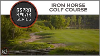 GSPro Course Flyover - Iron Horse - Designed by Alex Frodyma