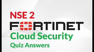 NSE 2 lesson 02 Cloud Security Quiz FREE Fortinet Certifications