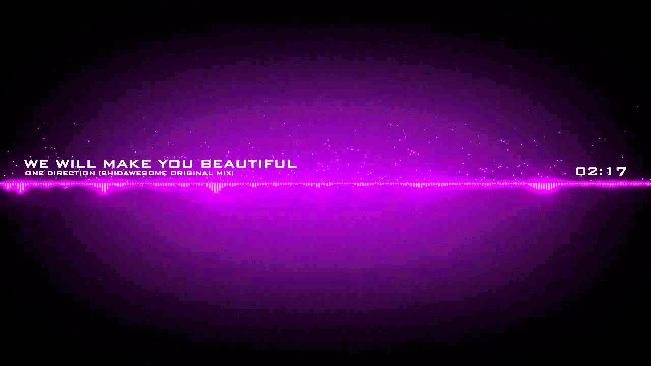 We Will Make You Beautiful (Shidawesome Original Mix)