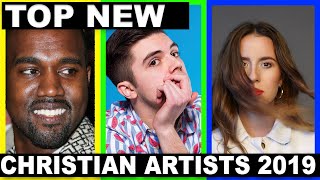 Top 5 Rising Christian Artists of 2019