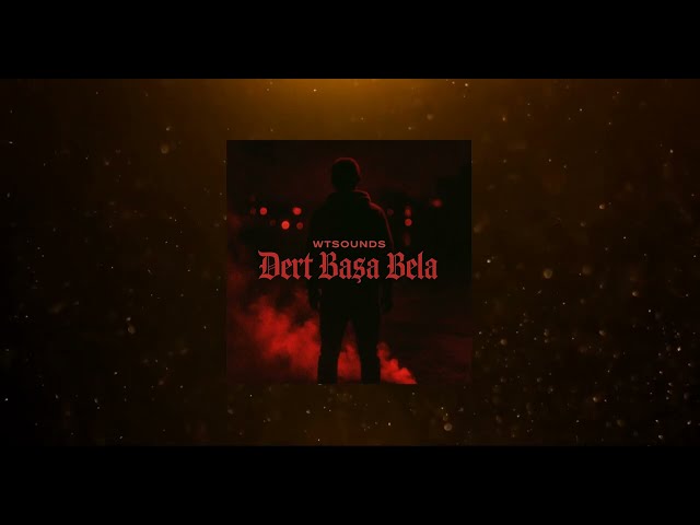 🎧 WTSOUNDS - Dert Başa Bela (Official Audio)