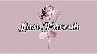 Bebe Rexha - Last Hurrah (Lyrics)