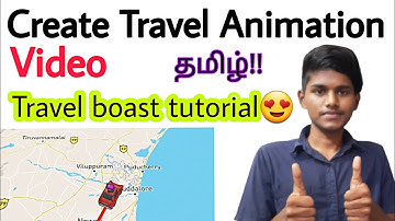 how to make travel map animation in tamil / how to use travel boast app in tamil / Travel animation