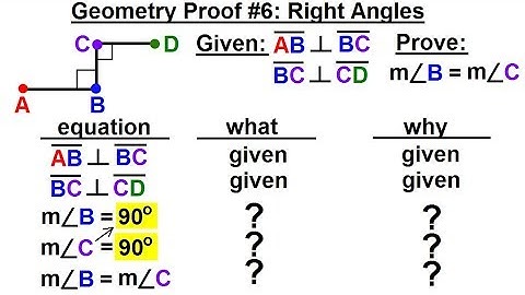 Geometry - Ch. 3: Proofs (14 of 17) Geometry Proof #6: Right Angles