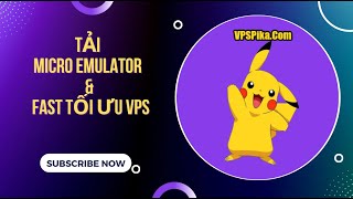 Hướng dẫn tải Micro Emulator Sleep Tự Ngủ và Fast tối ưu VPS | VPSPika.Com screenshot 4