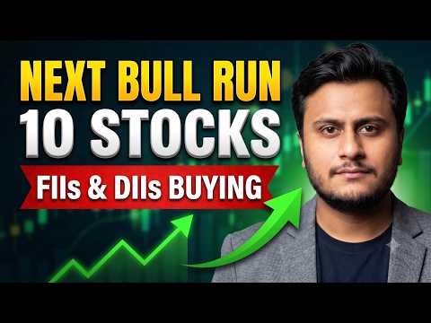 10 Stocks Before the Next Bull Run, FIIs & DIIs Are Buying These Stocks