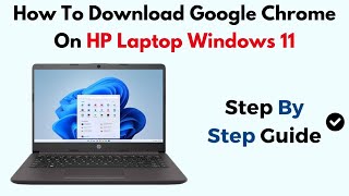 How To Download Google Chrome On HP Laptop Windows 11