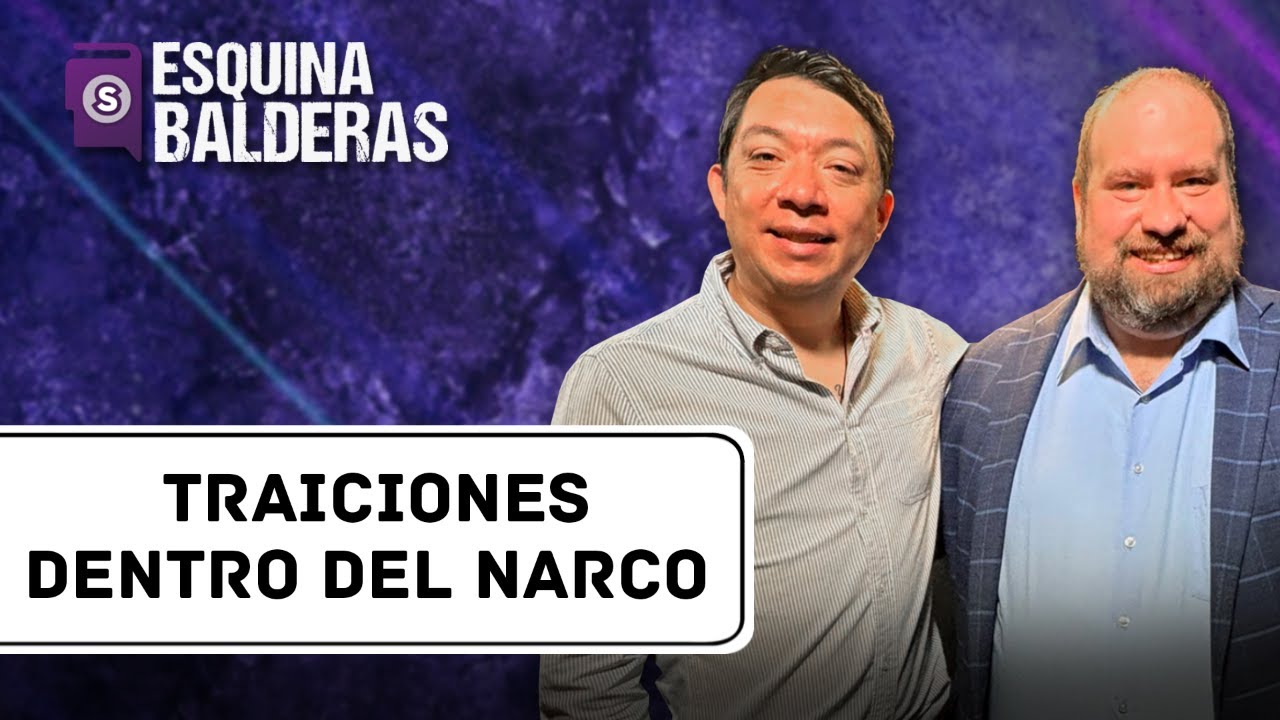 Historias de traiciones en los CÁRTELES | Esquina Balderas