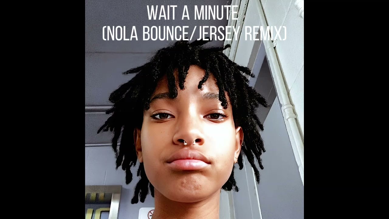 Wait a Minute (NOLA Bounce/Jersey remix)