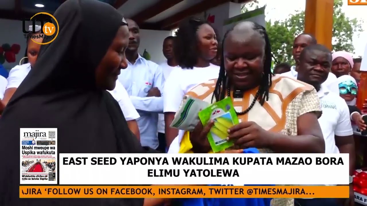 EAST SEED YAPONYA WAKULIMA KUPATA MAZAO BORA, ELIMU YATOLEWA