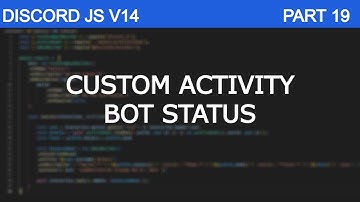 [2024] How to Make Custom Bot Activity Using [Discord JS V14] (Part 19)