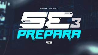 Se Prepara 3 piseiro Remix eltinnobeat Mc Livinho  Mc Pedrinho  Perera Dj  Dj Jb Mix