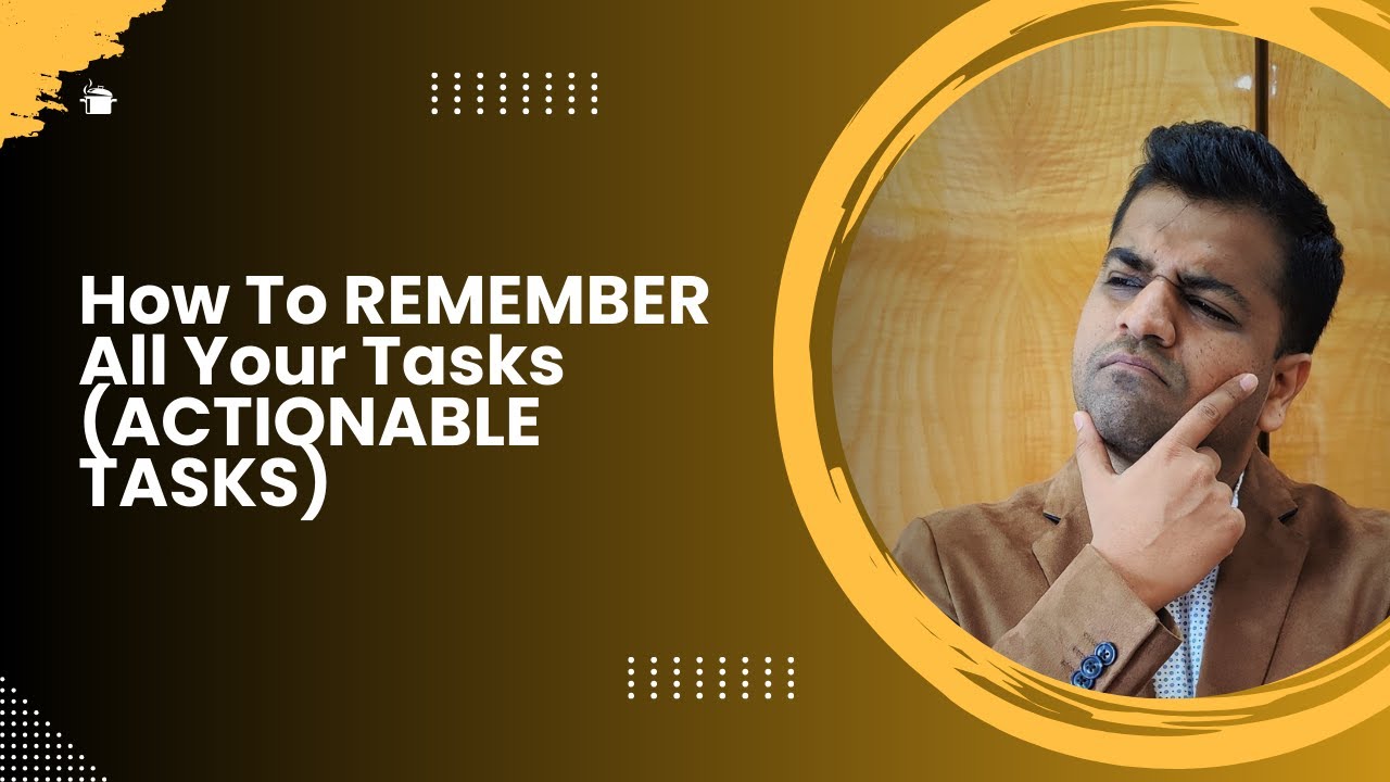 How To REMEMBER All Your Tasks (ACTIONABLE TASKS) - YouTube