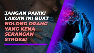 Jangan Panik! Ini Pertolongan Pertama yang Bisa Anda Lakukan jika Ada yang Terkena Stroke