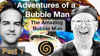 The Adventure-filled Life of The Amazing Bubble Man [1/3], Louis Pearl | Dylan Goldfus | GorillaCast
