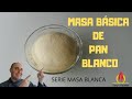 MASA BÁSICA DE PAN BLANCO// Serie masa blanca//capítulo 1