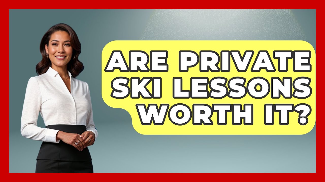 Are Private Ski Lessons Worth It? - The Winter Sport Xpert