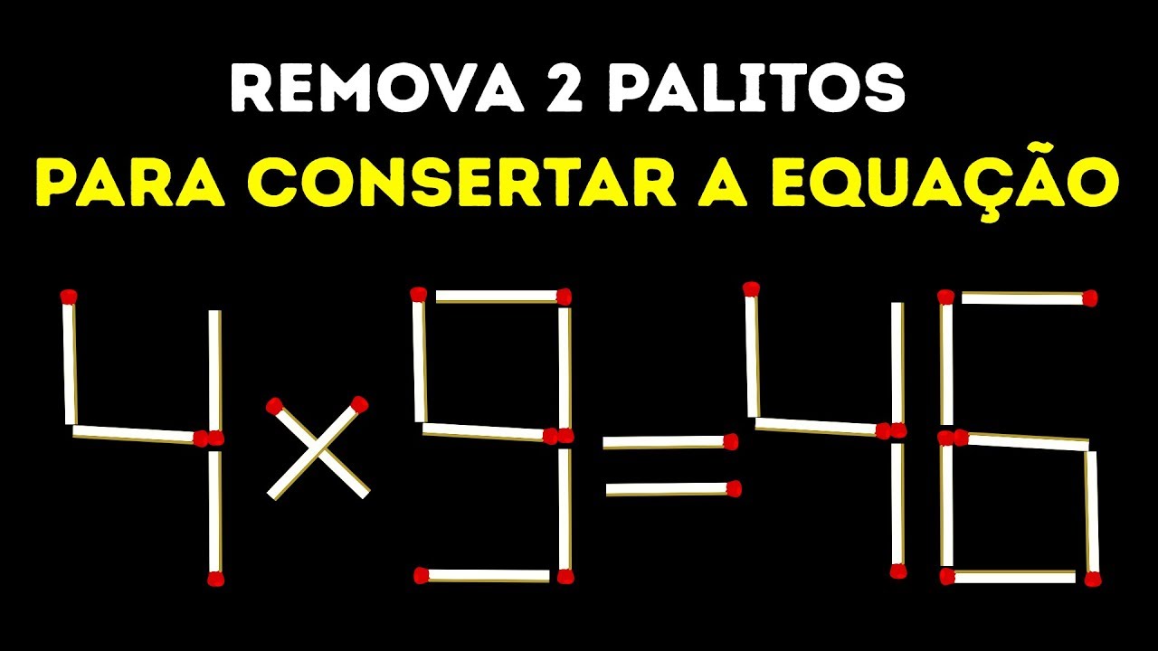 Qual palito você vai mover? Complete o desafio de lógica