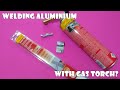 Welding Aluminium with Gas Torch - Possible?