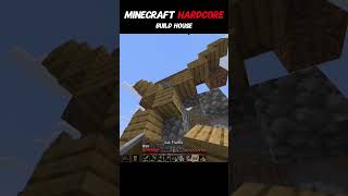 BUILD HOUSE IN MINECRAFT HARDCORE #shorts #minecraft