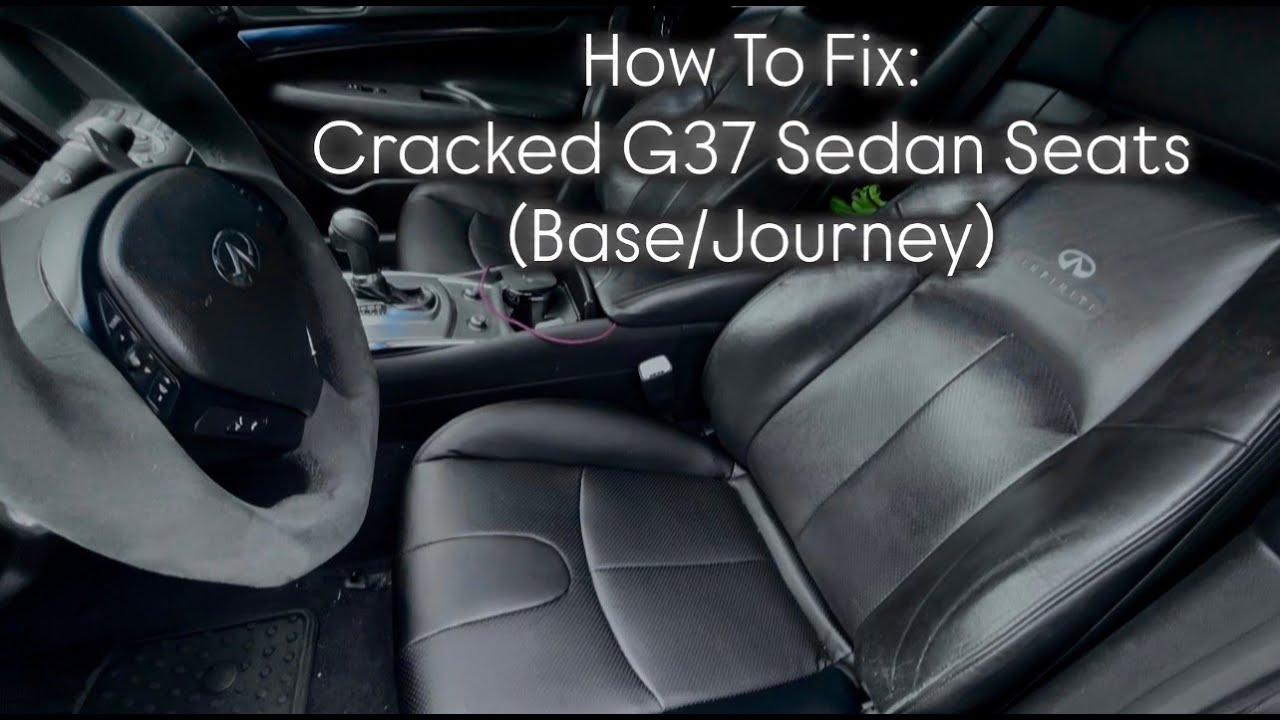 HOW TO FIX YOUR CRACKED INFINITI G37/G35 SEATS! (BASE/JOURNEY)