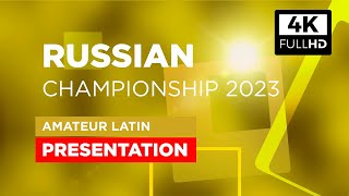 finalists PRESENTATION | amateur LATIN | Russian Championship 2023 - 4K