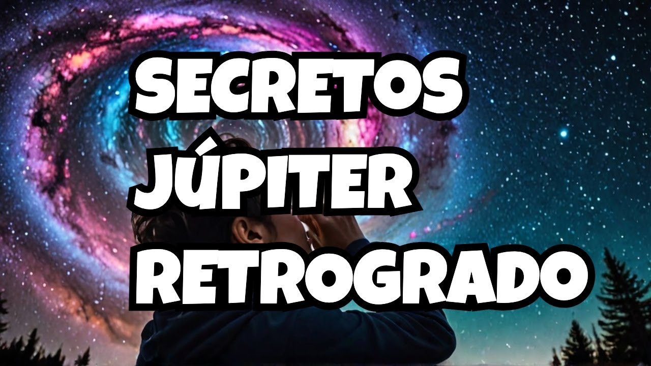 Descubre el Poder Oculto de JÚPITER Retrógrado en Tu Vida - YouTube Music