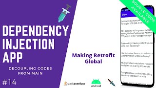 💉 Dependency Injection App - Making Retrofit Global [Android Tutorial #14]