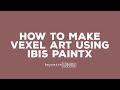 How to Make Vexel Art using Ibis PaintX