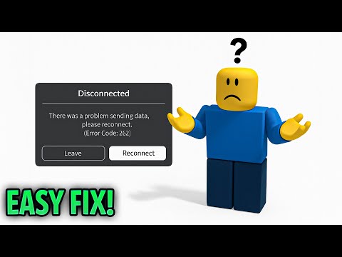 How to Fix Error 262 – “There Was a Problem Sending Data” in Roblox