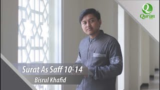 Murottal Merdu Emotional Reciter Bisrul Khafid As Saff Ayat 10-14