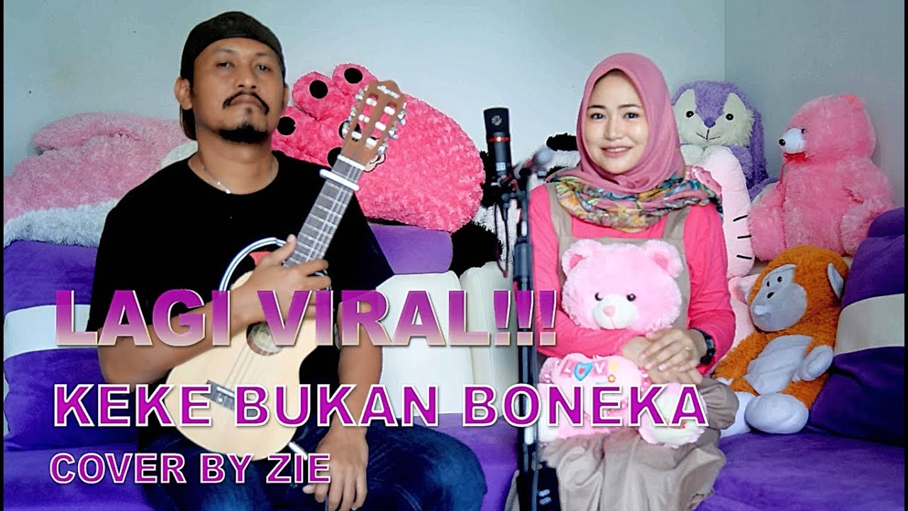 KEKE BUKAN BONEKA - KEKEYI COVER BY REAZI ZULYANTI