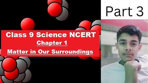 Class 9 Science Chapter 1 | Matter in Our Surroundings | Diffusion Of Solids, Liquids & Gases