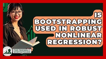 Is Bootstrapping Used In Robust Nonlinear Regression? - The Friendly Statistician
