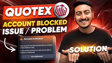 Quotex Account Blocked Problem | How to Unblock Quotex Account | Quotex Account Recovery Easy Steps