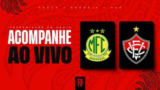 MIRASSOL X VITÓRIA | NARRAÇÃO AO VIVO | BRASILEIRÃO SÉRIE A 2026 | 27ª RODADA