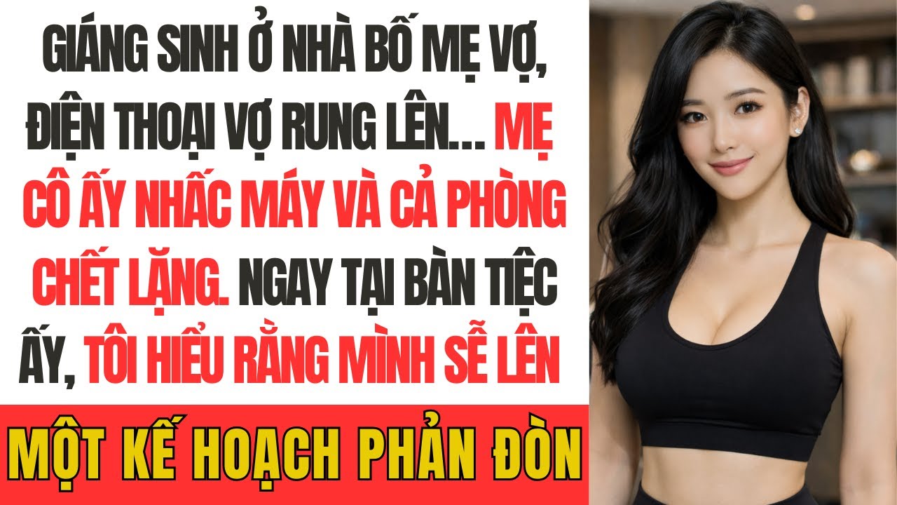 “Giáng sinh ở nhà bố mẹ vợ, điện thoại vợ rung lên… mẹ cô ấy nhấc máy và cả phòng chết lặng.”
