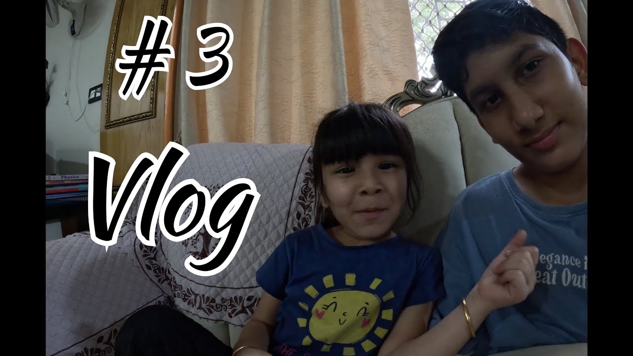 #3 meet my sister😊