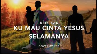 Download Lagu KLIK 164 — ‘Ku Mau Cinta Yesus Selamanya Download Lagu KLIK 164 — ‘Ku Mau Cinta Yesus Selamanya