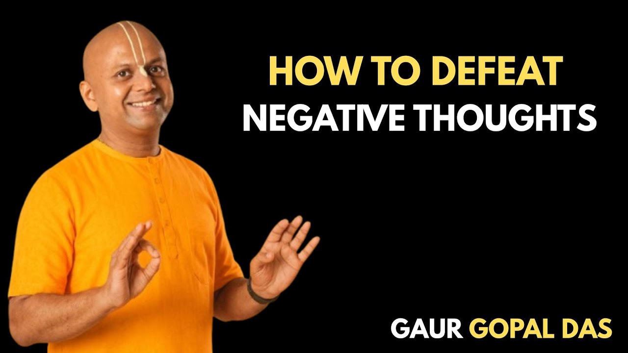How to Defeat Negative Thoughts ✨🧠| Best Motivational speech | Gaur Gopal Das |