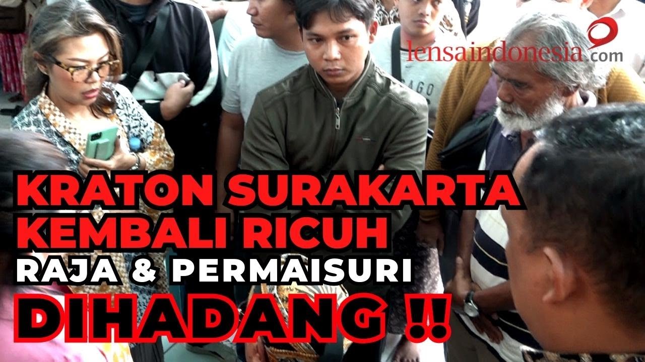 Kraton Surakarta Kembali Ricuh - Raja & Permaisuri Dihadang Puluhan Orang