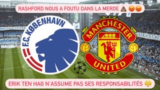 DÉBRIEF : FC COPENHAGUE VS MANCHESTER UNITED 4-3, l’attitude de Rashford est inadmissible 😡🔴🔰