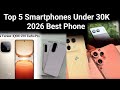 Top 5 Smartphone Under 30K || 2026 Best Phone 🔥
