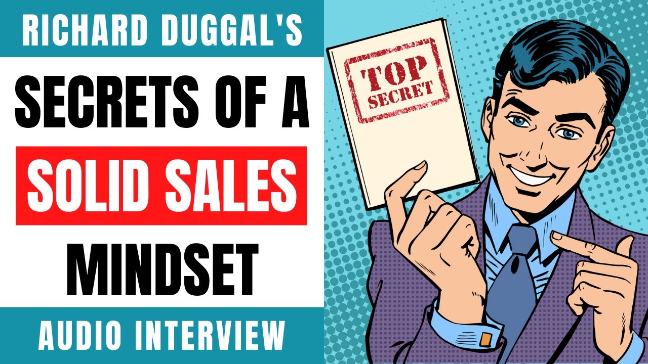 Richard Duggal's Secrets of a Solid Sales Mindset