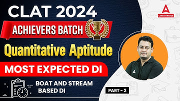 CLAT 2024 : Quantitative Aptitude | Boat and Stream Based DI | CLAT Preparation 2024 ( Part  2 )