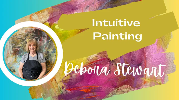 Intuitive Painting by Debora Stewart