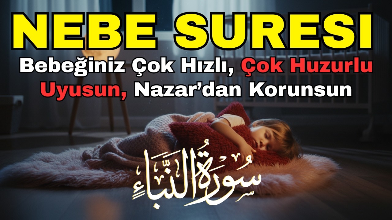 Bebeğiniz Çok Hızlı, Çok Huzurlu Uyusun, Nazar’dan Korunsun | Nebe Suresi - Alaa Aqel