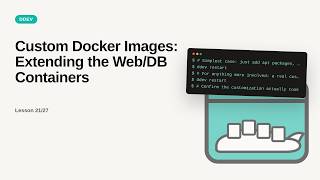 Custom Docker Images: Extending the Web/DB Containers | Docker & DevOps Tutorial