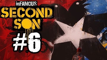 Infamous Second Son Walkthrough Part 6 - Liberate Queen Anne [PS4 Gameplay]