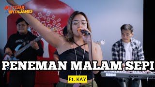 PENEMAN MALAM SEPI (REGGAE) - KAY ft. Fivein #LetsJamWithJames